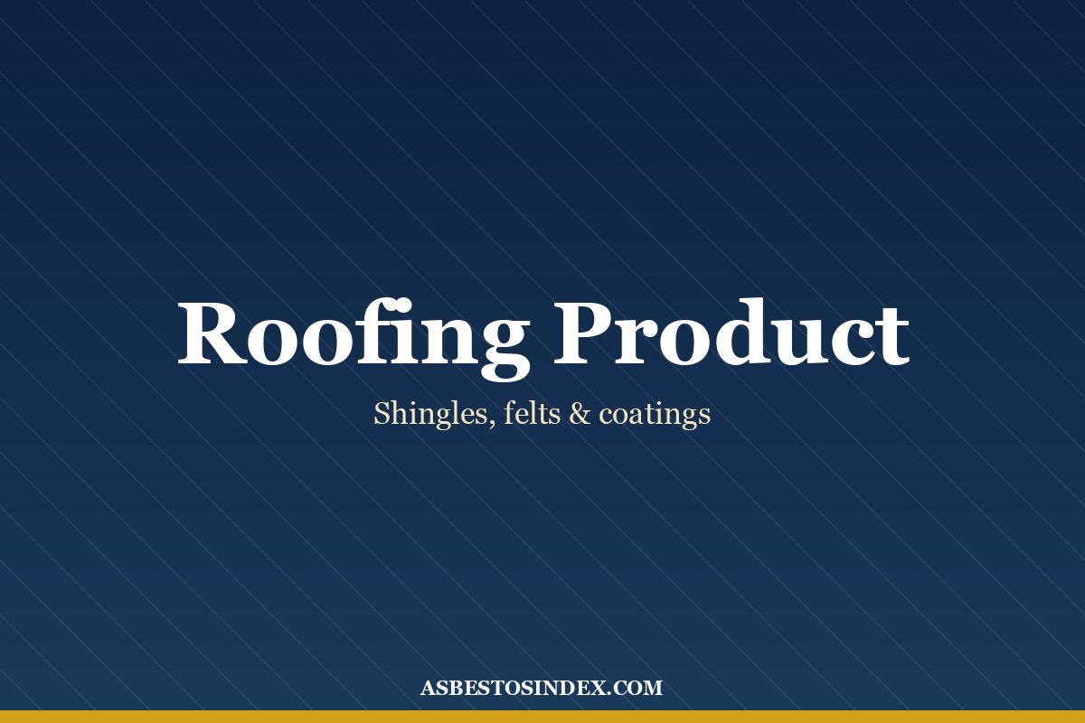 Asbestos Roofing & Siding